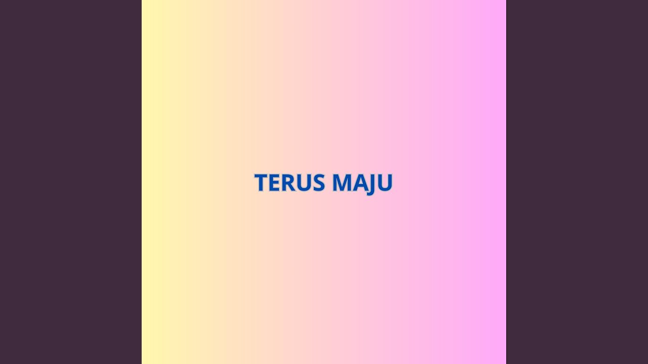 Terus Maju