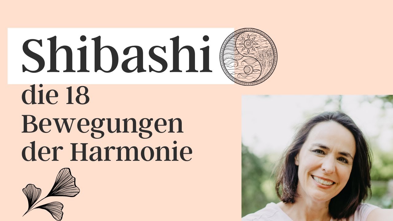 Shibashi, Tai Chi Qi Gong - Die 18 Bewegungen der Harmonie