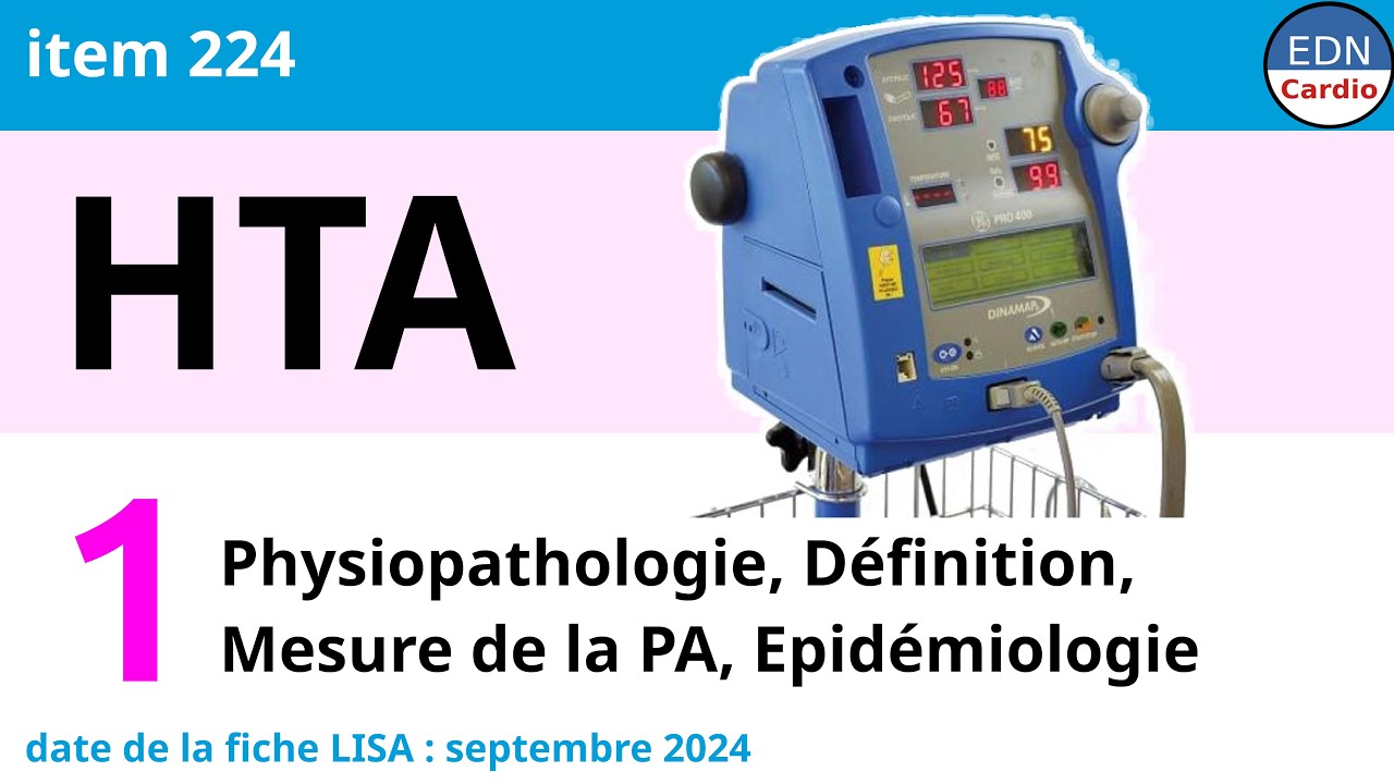224 - Hypertension artérielle - Partie 1 -Définition, mesure de la PA, Physiologie