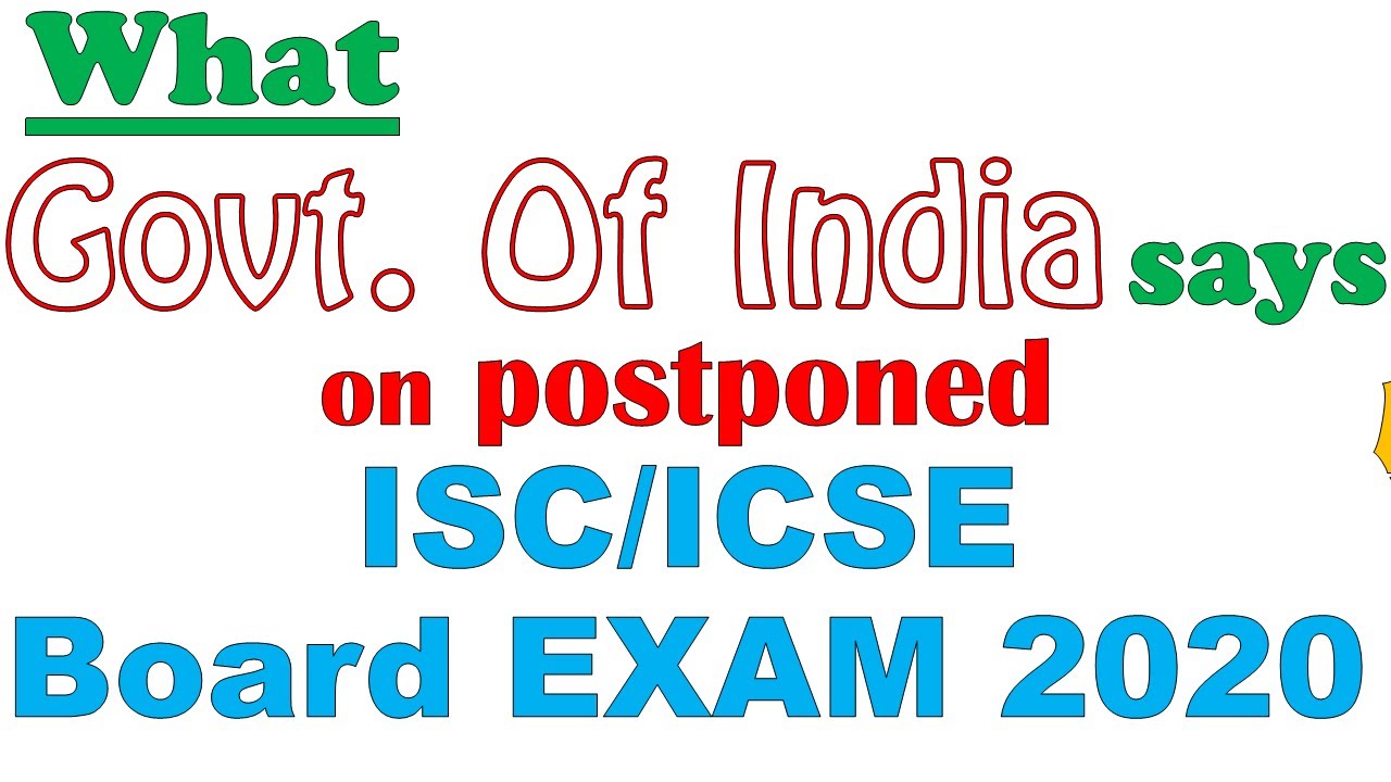 What The Government of India says about ICSE/ISC BOARD Exams 2020//When ICSE/ISC BOARD Exams 2020??