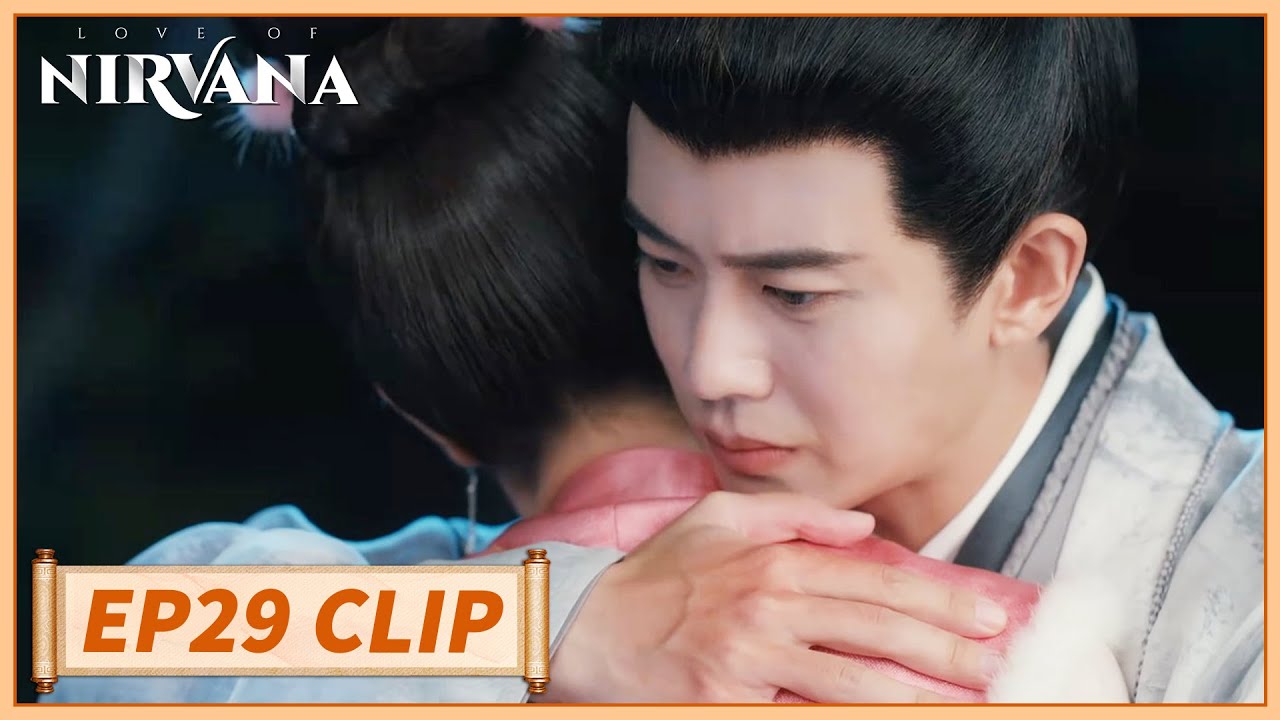 EP29 Clip | She chooses him over her admirer even though he lets her down🥺| Love of Nirvana | 流水迢迢