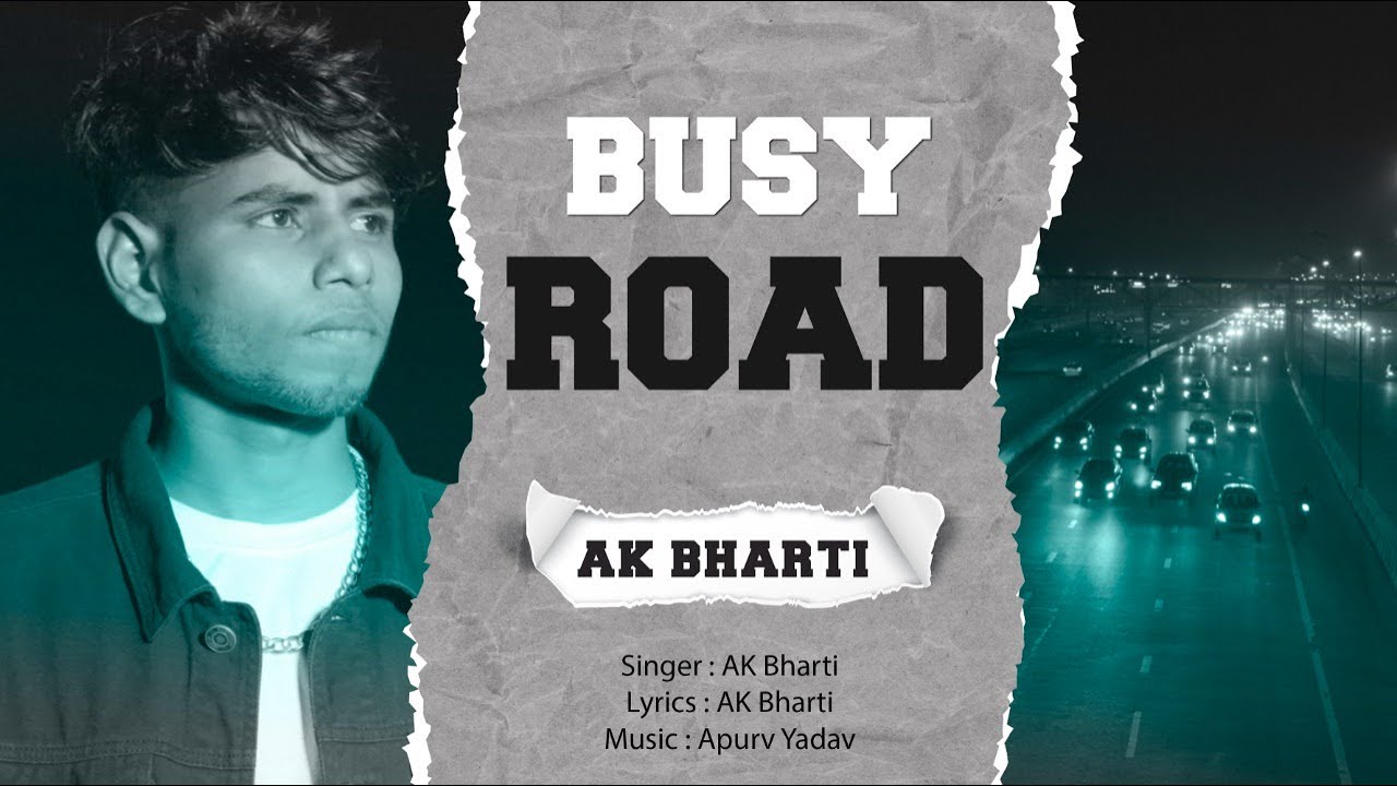 BUSY ROAD ( Official Video ) - AK Bharti  | Latest Hindi Song 2022 | AY Studios