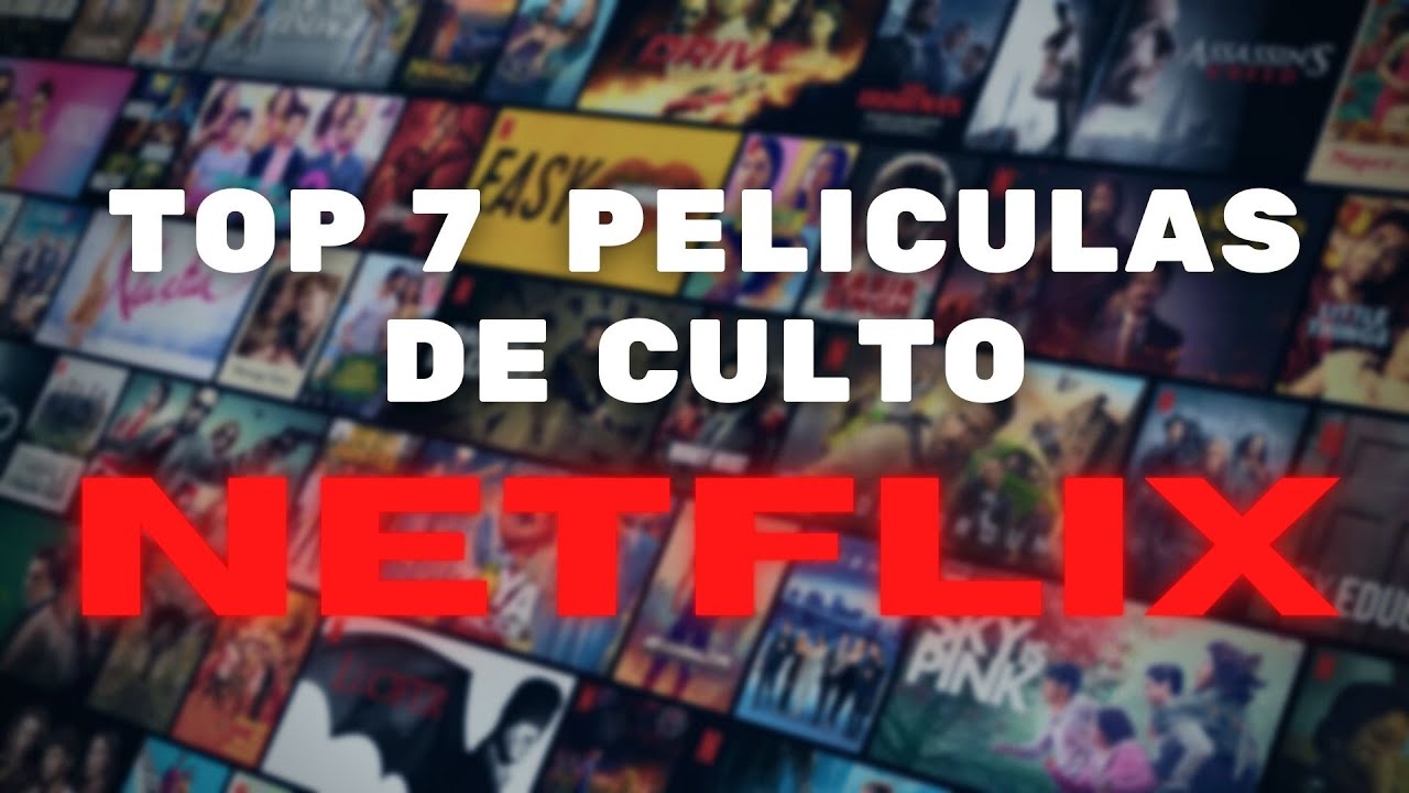 Top 7 peliculas de culto en NETFLIX