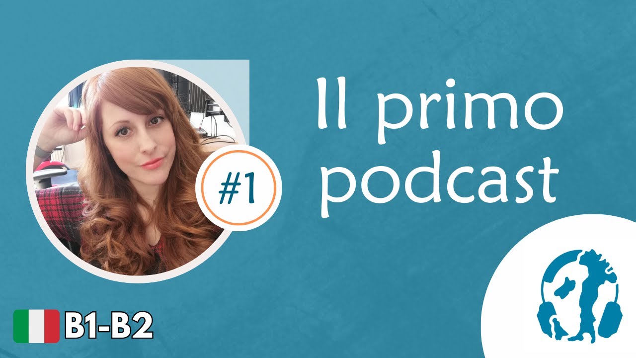 🎙️Ep. 1 | Italian Podcast intermediate level (B1-B2)