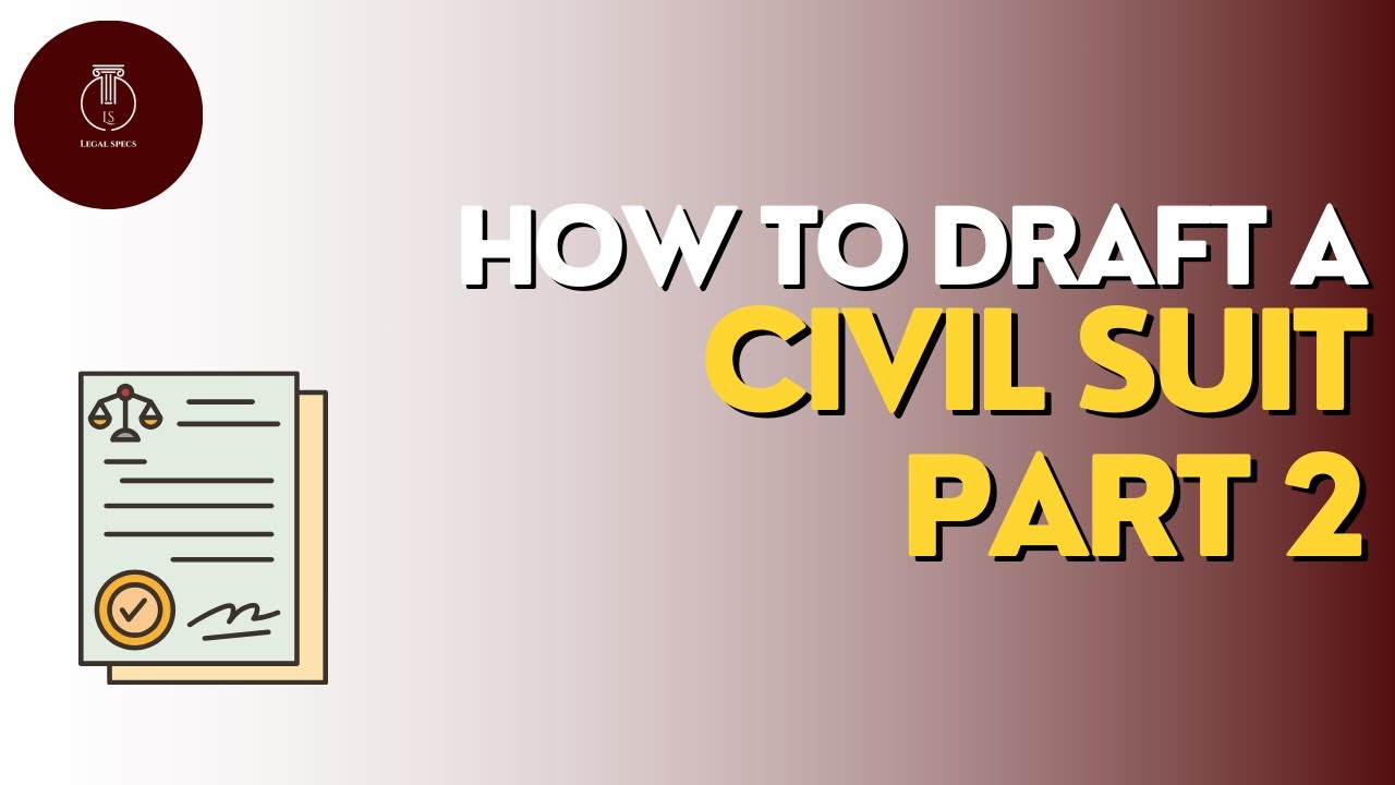 Crafting a Powerful Civil Suit: A Step-by-Step Guide to Drafting Legal Suit || Part 2 || Legal Specs