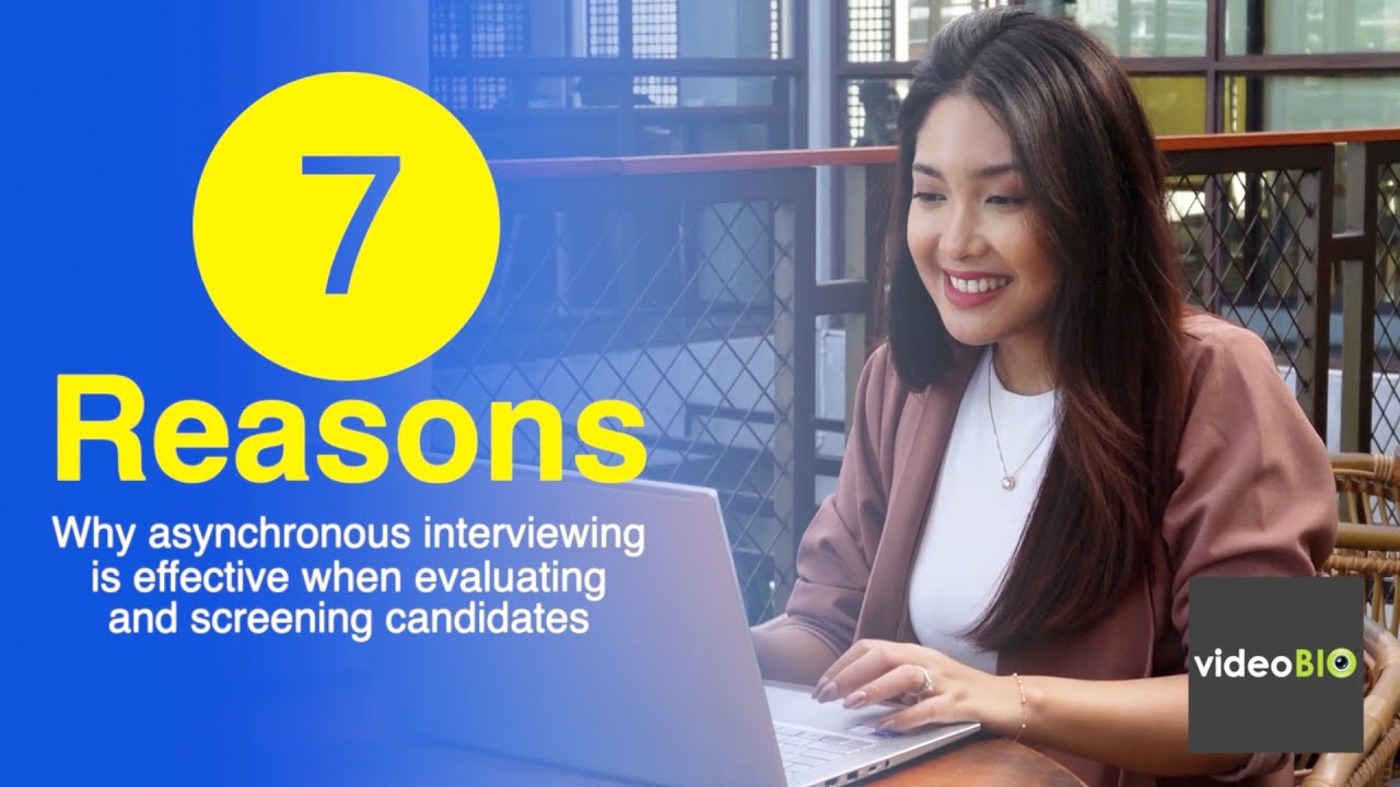7 Reasons why asynchronous video Interviewing is effective