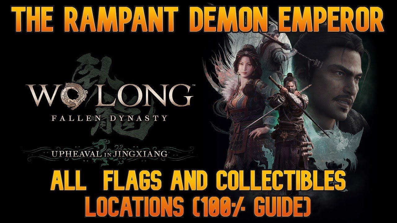 The Rampant Demon Emperor - All Flags and Treasure Locations - Wo Long (Upheaval in Jingxiang)