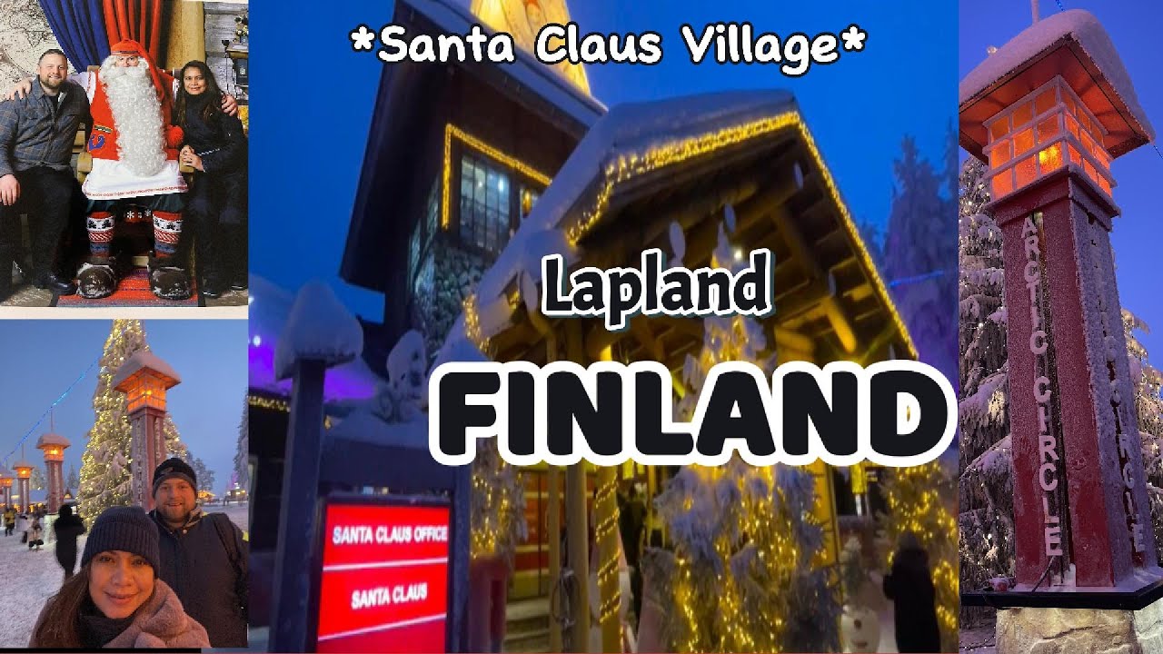 Part 2, Exploring Santa Claus Village and meet Santa in Lapland, Finland