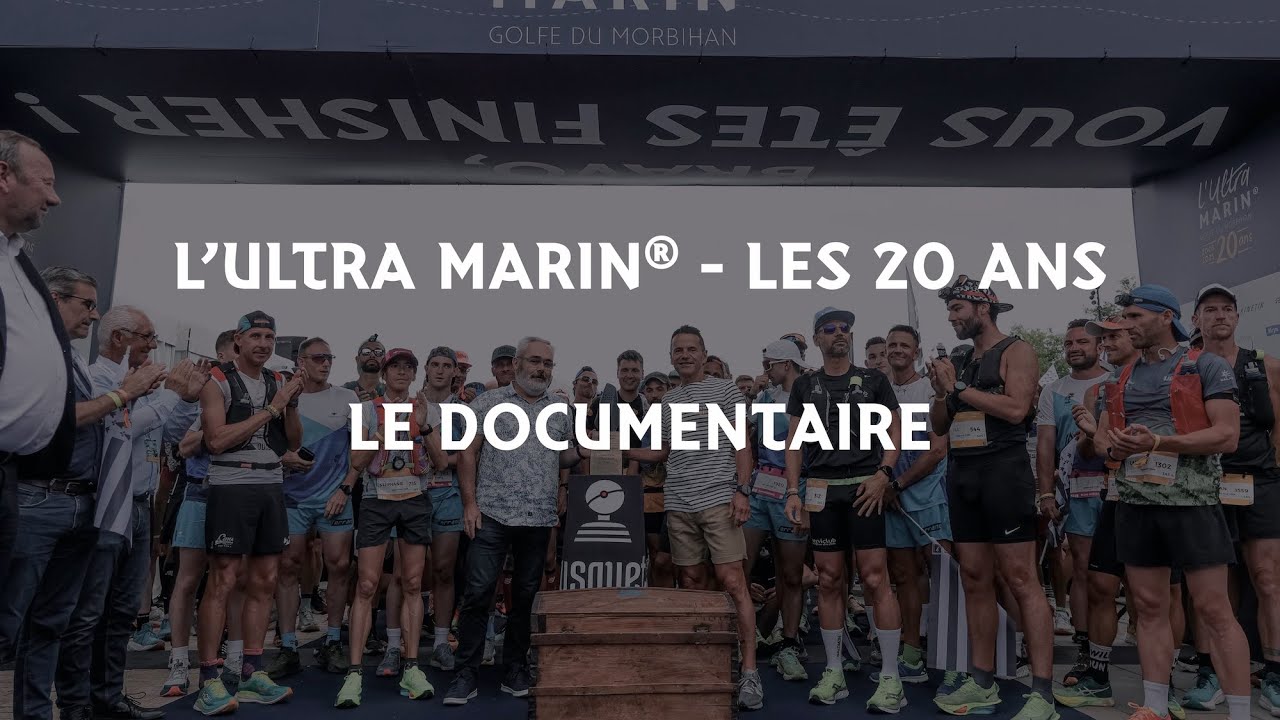 L'Ultra Marin® fête ses 20 ans - Le documentaire
