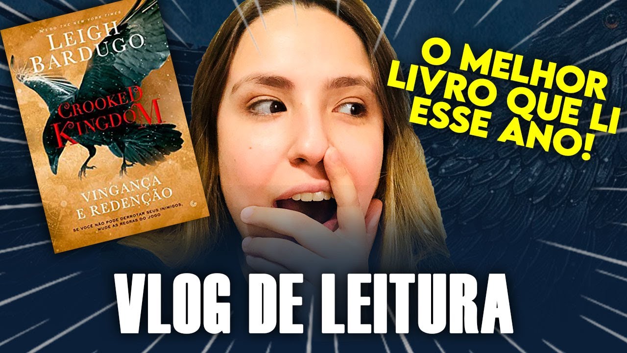 CROOKED KINGDOM É O MELHOR LIVRO QUE LI ESSE ANO! Vlog de leitura (c/ spoilers)