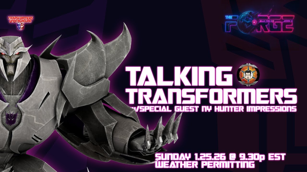 The Forge 1.25.26 Talking Transformers w/NY Hunter Impressions