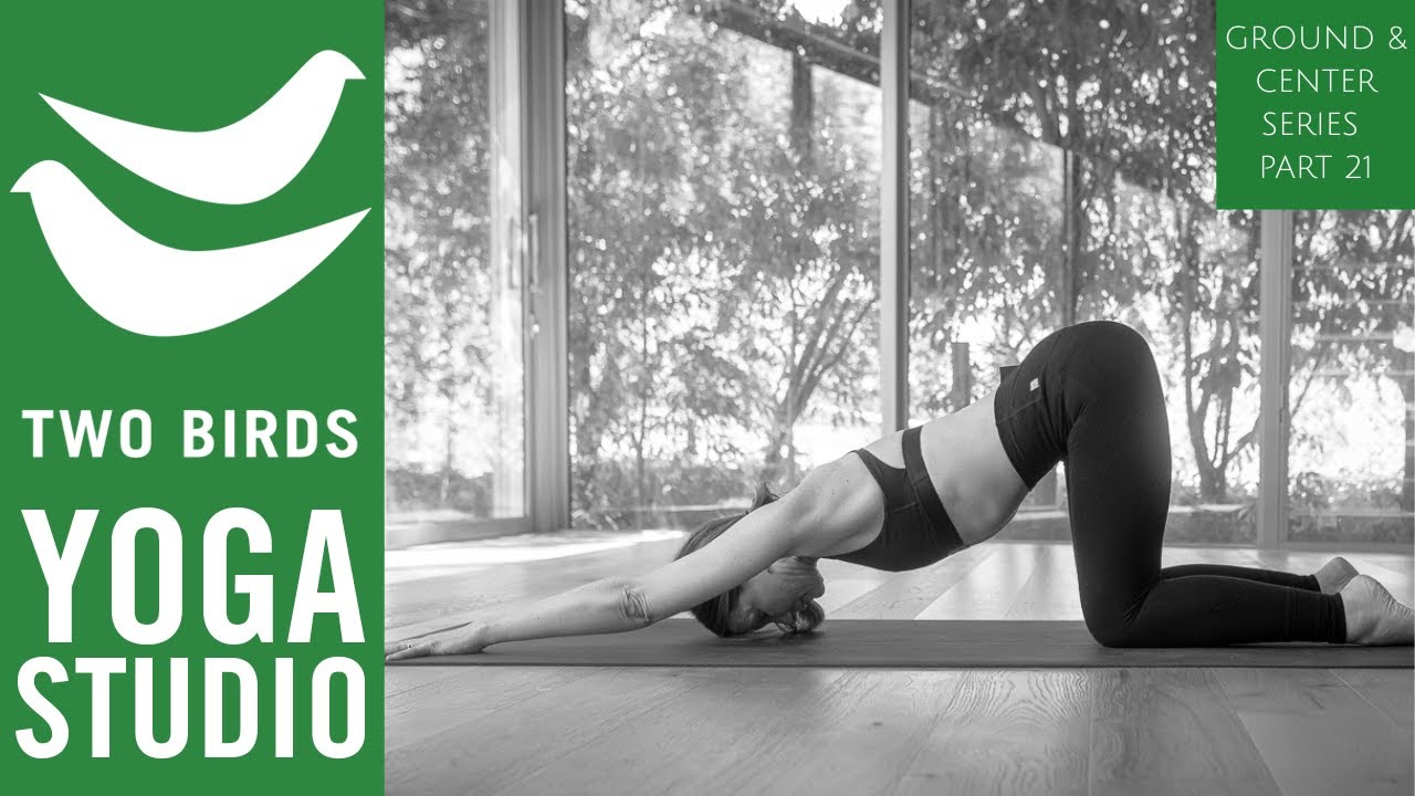 45 Minute Yoga Flow for Calm (Ground & Center Series Pt 21)