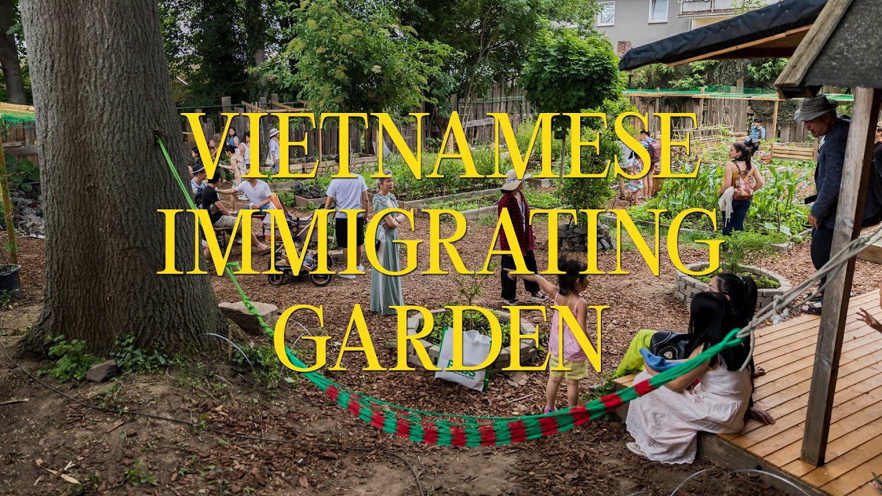 Tuấn Mami (Nhà Sàn Collective): Vietnamese Immigrating Garden