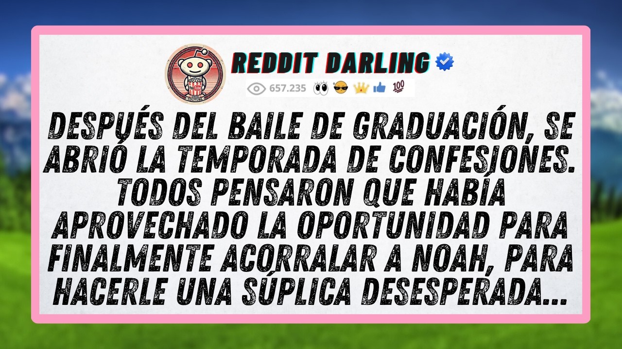 Después del baile de graduación, se abrió la temporada de confesiones. Todos pensaron que había...