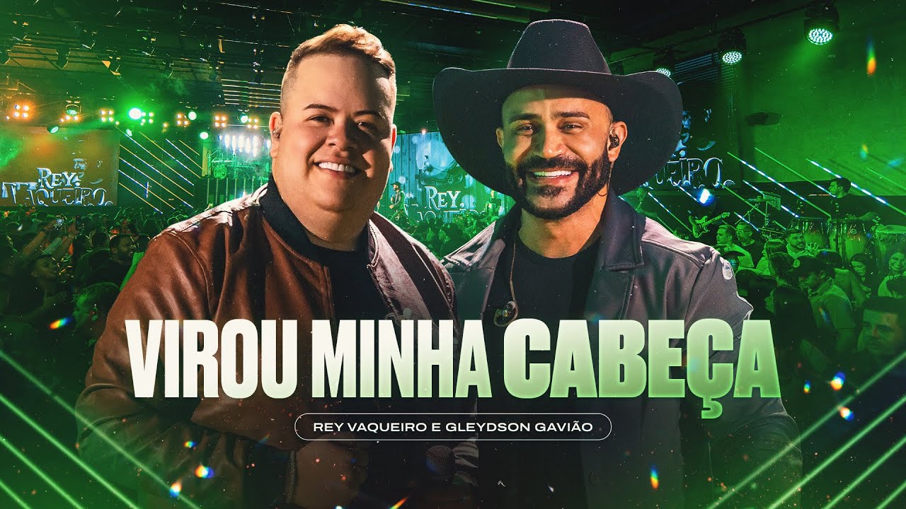 VIROU MINHA CABE&Ccedil;A - Rey Vaqueiro e Gleydson Gavi&atilde;o (Forr&oacute; e Vaquejada)