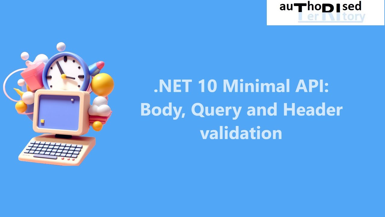 .NET 10 Minimal API: Body, Query and Header validation