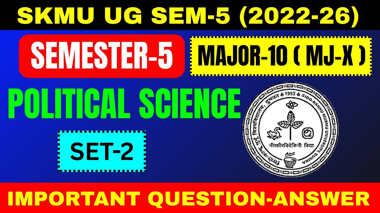 SKMU UG SEM-5 (2022–26) Political Science MJ-10 Set-2 | SKMU Dumka | Major-10 Semester-5