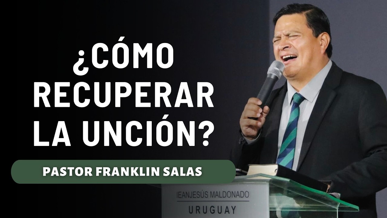 ¿POR QUÉ SE PIERDE LA UNCIÓN? Pastor Franklin Salas.