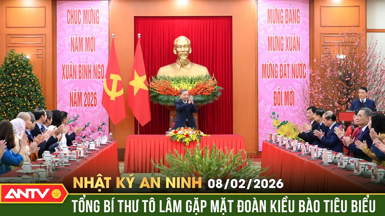 Nhật ký an ninh ngày 8/2: Tổng Bí thư Tô Lâm gặp mặt đoàn kiều bào tiêu biểu | ANTV