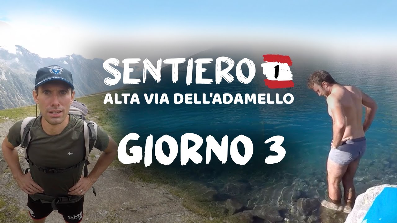 Sentiero n&deg;1 | Alta via dell'Adamello | Giorno 3