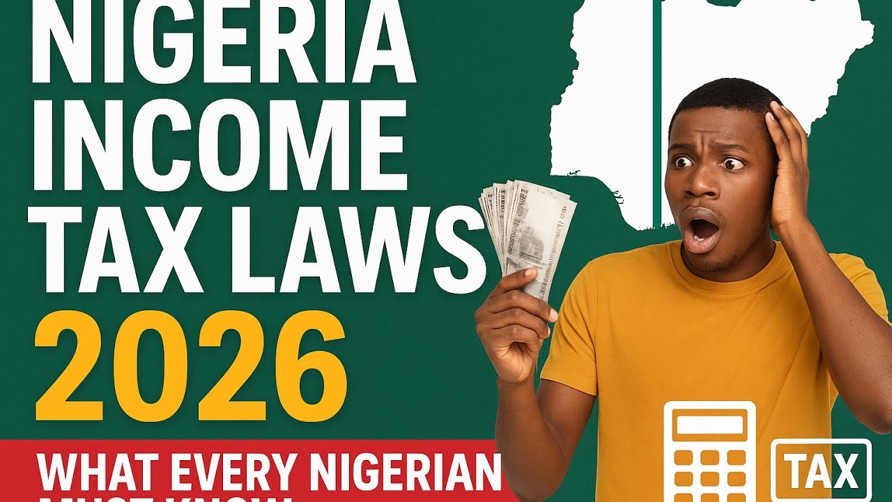 New Nigeria Income Tax Laws 2026 | What Every Nigerian Must Know