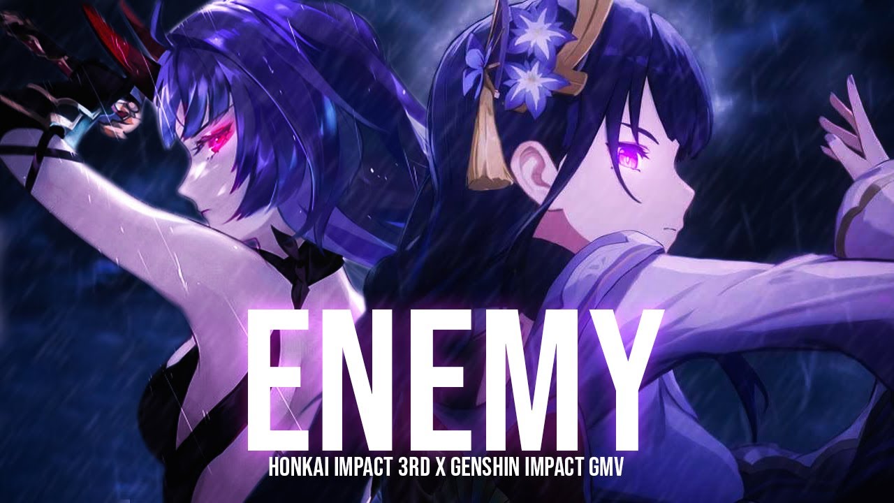 ENEMY || Honkai Impact 3rd x Genshin Impact GMV (Ei x Mei)