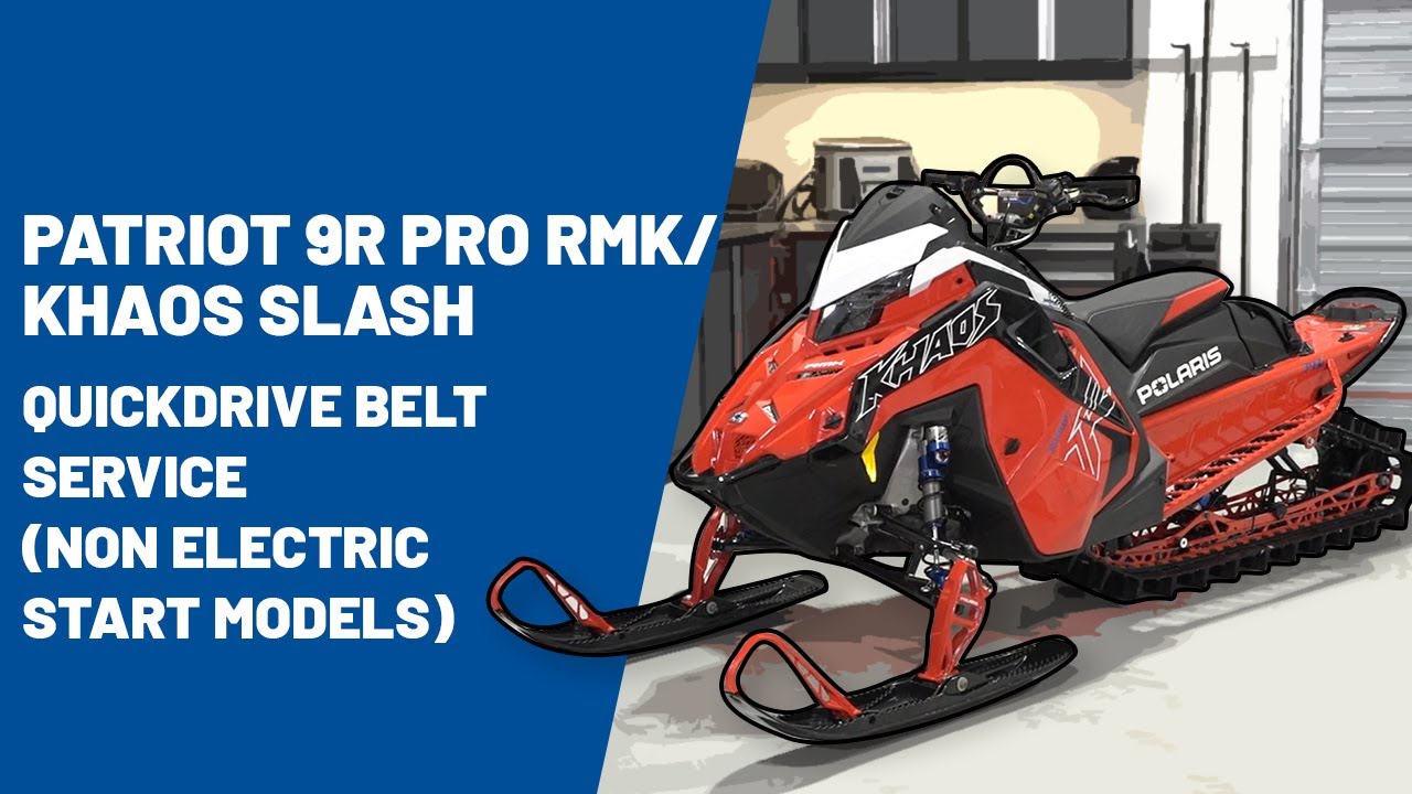 2023+ Patriot 9R Pro RMK/Khaos Slash | Quickdrive Belt Service
