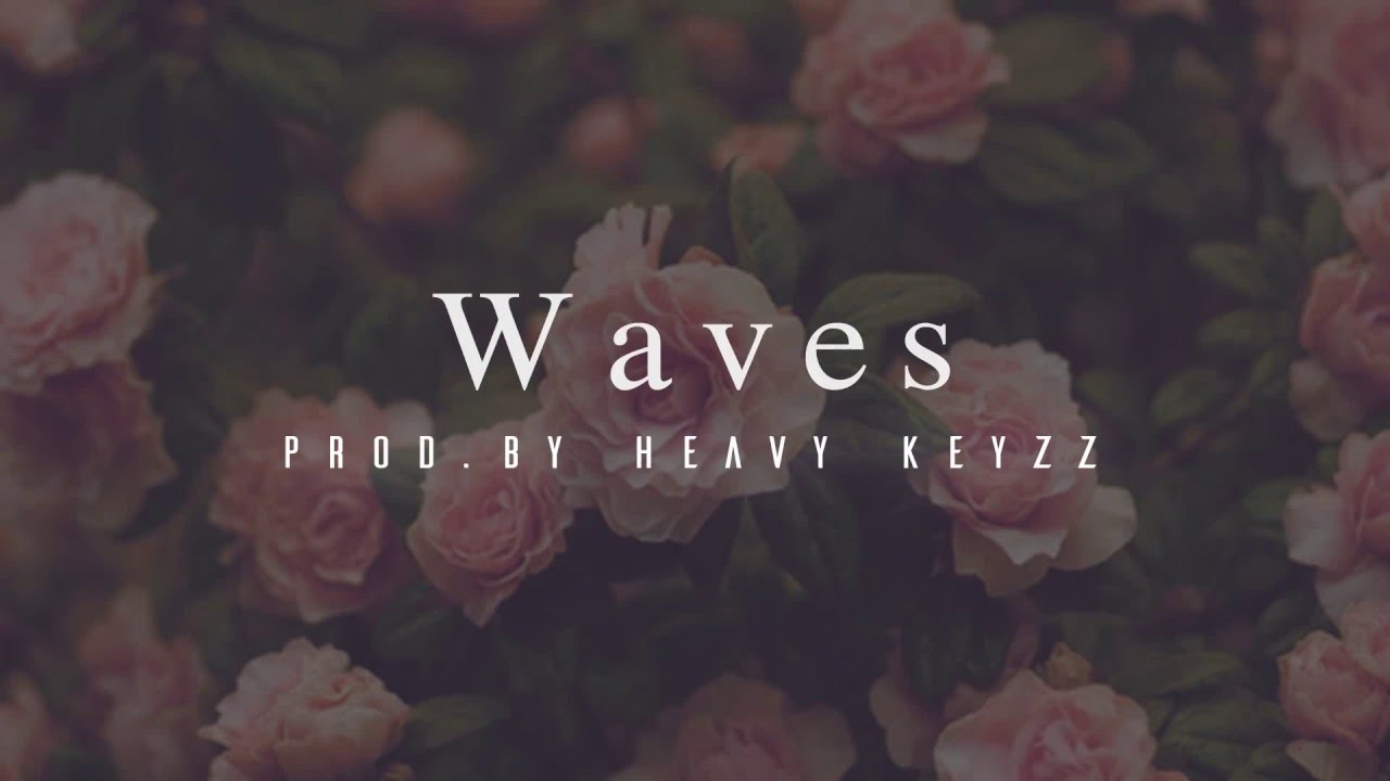 WAVES (Prod. Heavy Keyzz)
