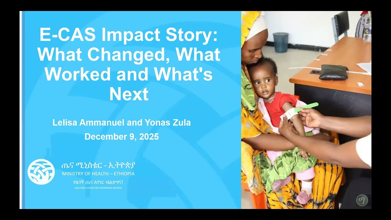 Ethiopia's E-CAS Impact Story: What Changed, What Worked, and What's Next