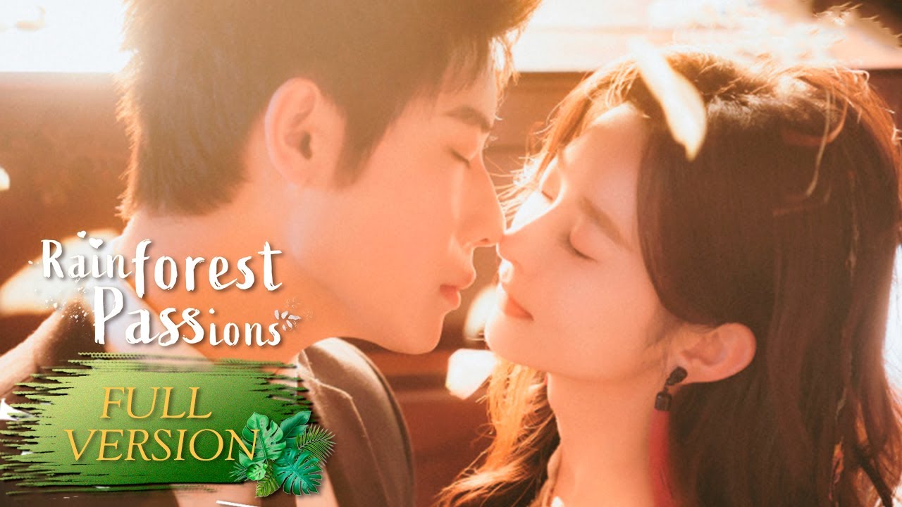 ENG SUB《雨林爱发生 Rainforest Passions》合集版 Full Version 在雨林中寻找并追逐爱情！| 腾讯视频-青春剧场