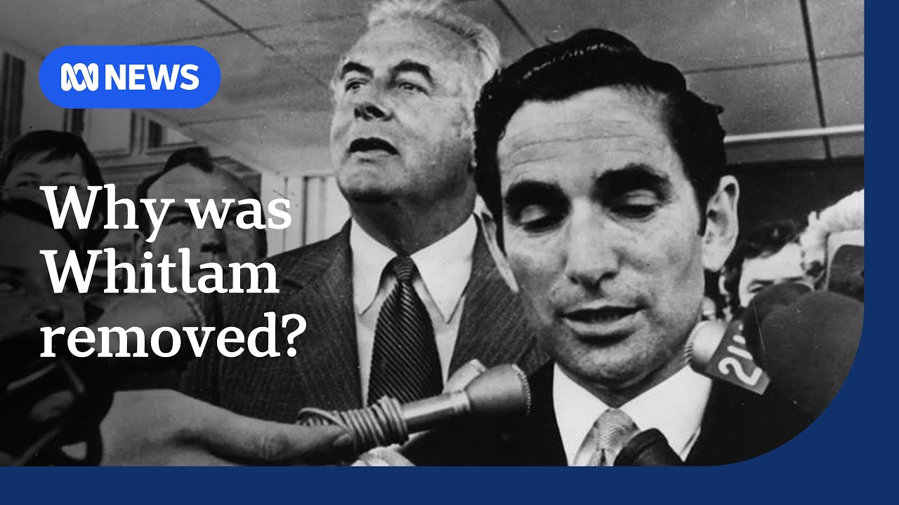 Why was Gough Whitlam removed by the Governor-General? | ABC NEWS