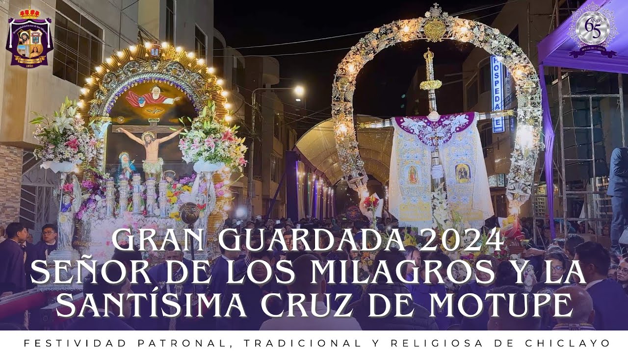 Guardada 2024 a nuestro Señor de los Milagros y la Santísima cruz de Motupe