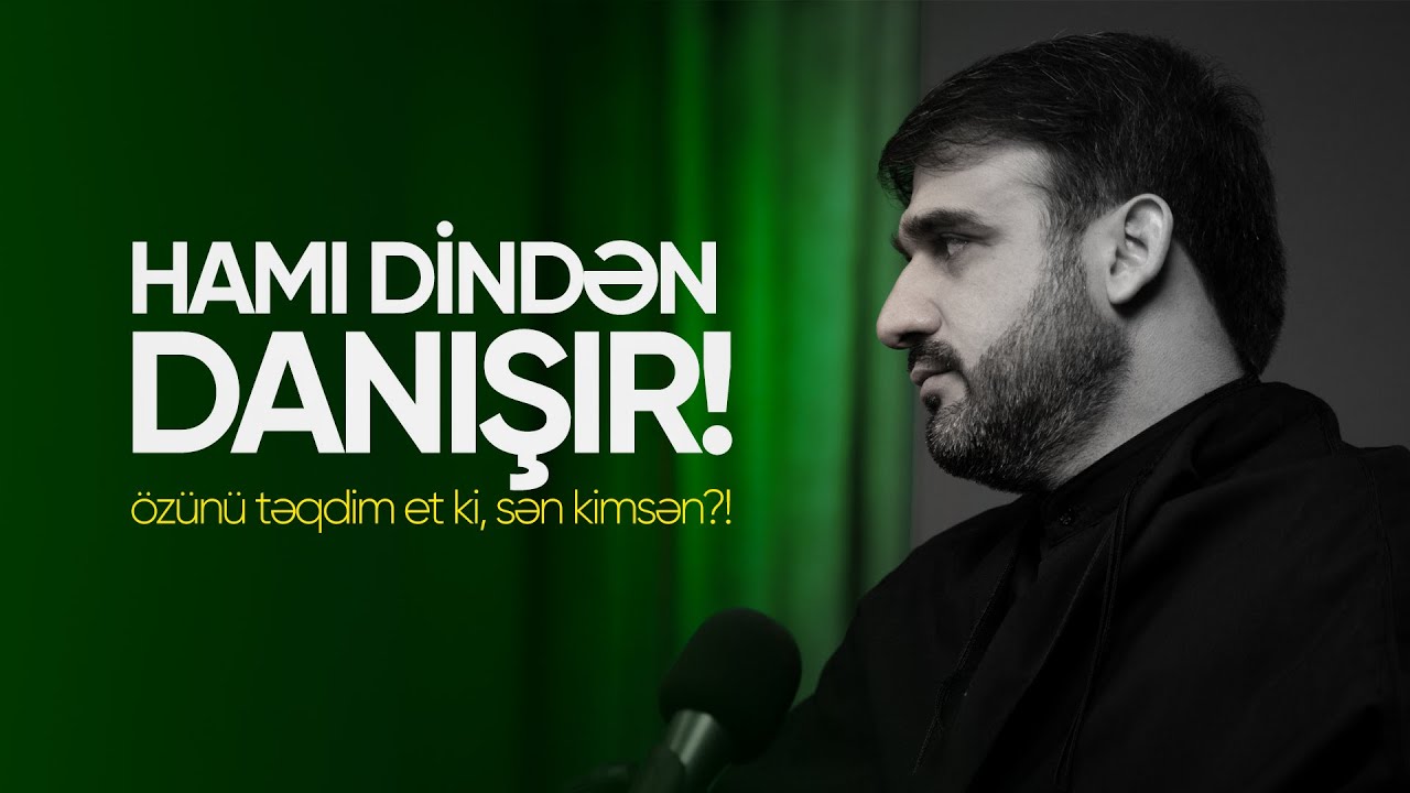 Hacı Ramil - Hamı dindən danışır!