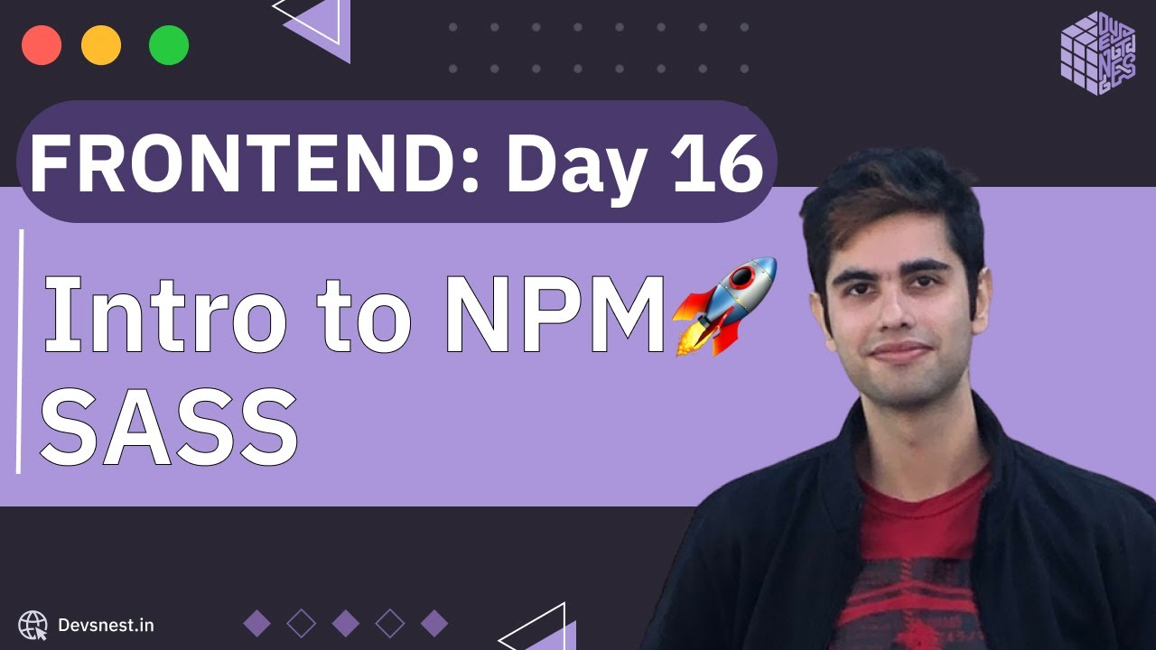 Frontend | Day 16 | Intro to NPM & SASS