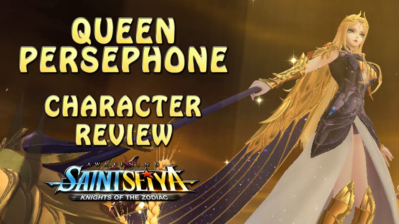 QUEEN PERSEPHONE! FULL CHARACTER REVIEW FOR THE NEW TANK! Saint Seiya Awakening