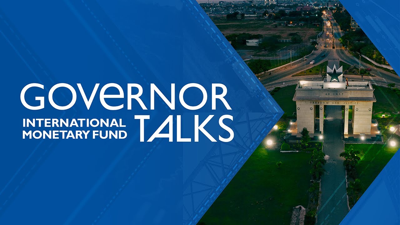 Governor Talks - Ghana: From Crisis to Confidence: Ghana’s Journey to Macroeconomic Stabilization