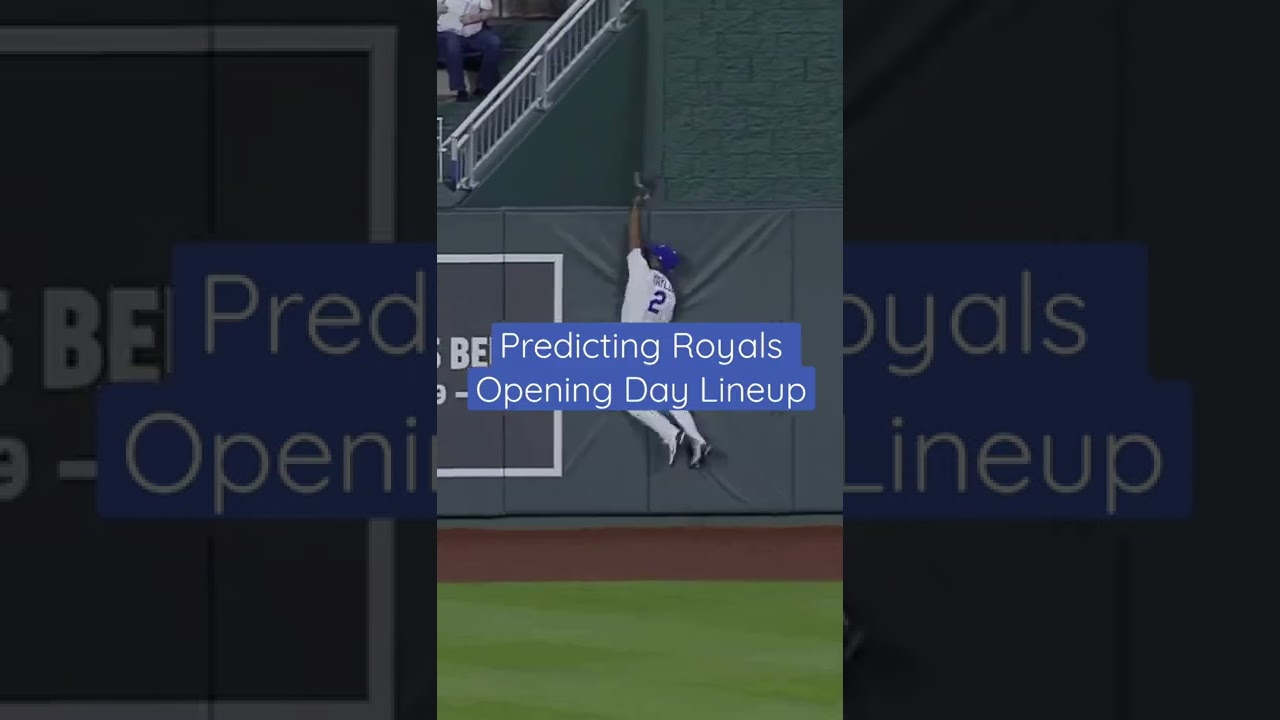 Royals 2022 Opening Day Lineup Prediction 