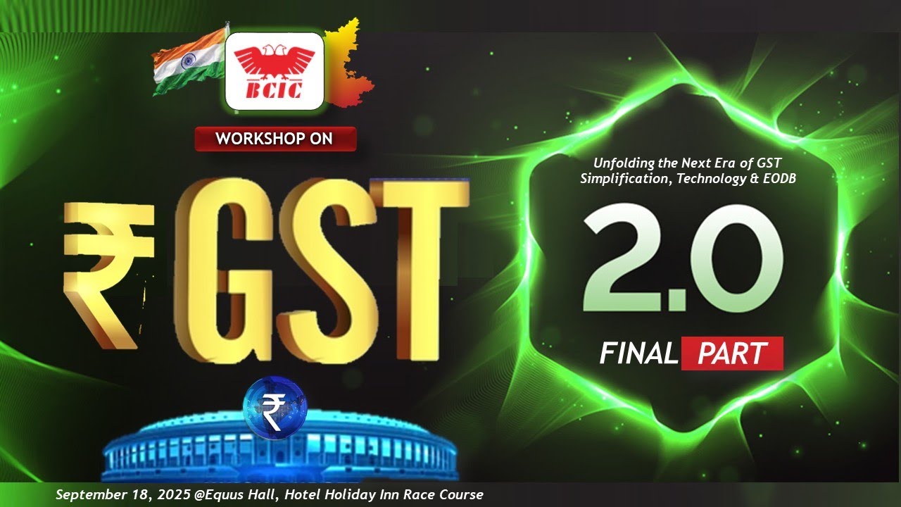 🎥 FINAL PART – Workshop on GST 2.0 | September 18, 2025