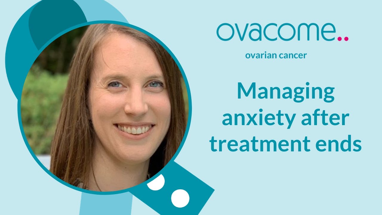 Managing anxiety after treatment ends and coping with the fear of recurrence, with Dr Jo Ashcroft