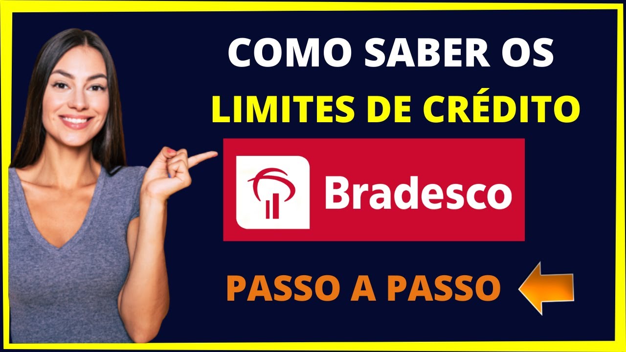 Veja  como saber limites de cr&eacute;dito Bradesco