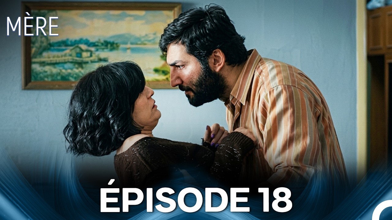 Mère Épisode 18 (Doublage en Français)
