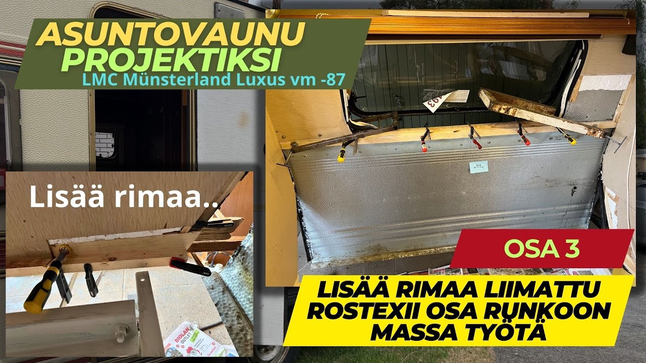 Asuntovaunu korjaus #3, Rimojen laittoa, rostexia ja massahommaa