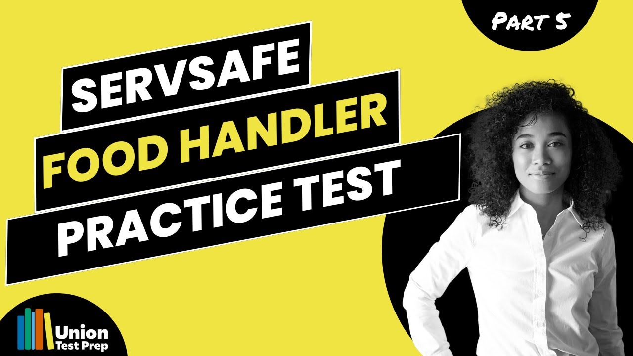 Practice Test for the ServSafe Food Handler Part 5