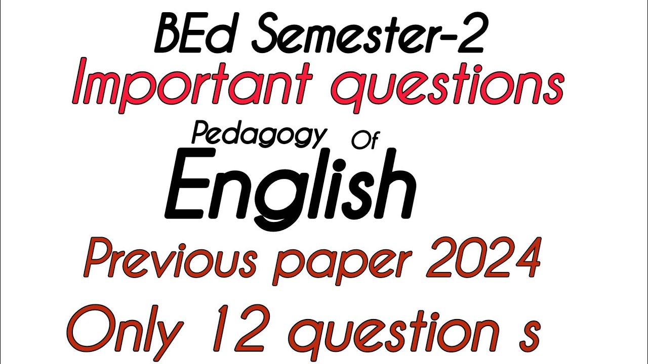 BEd Semester-2 important questions Pedagogy of English 