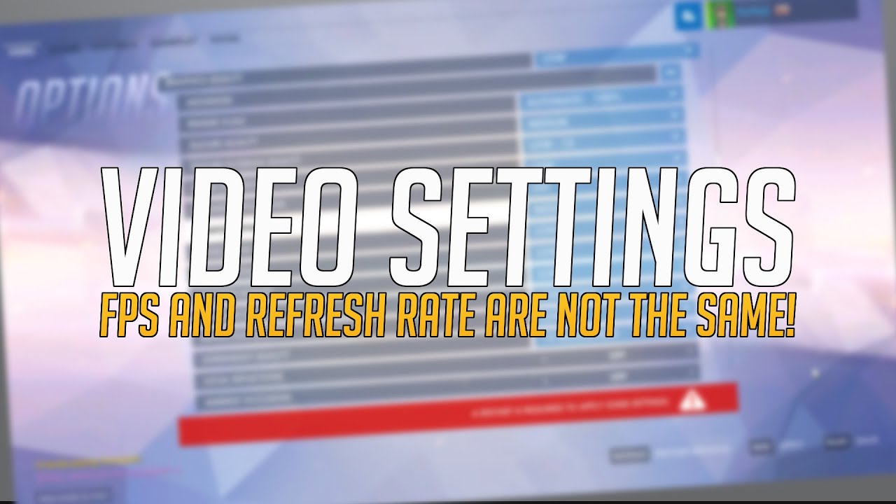 Video Settings - FPS and Refresh Rate are not the same!