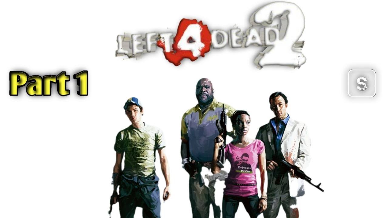 Left 4 Dead 2 Full Gameplay Walkthrough Part 1 (No Steam)