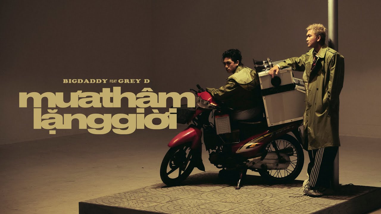 BIGDADDY ft. GREY D - MƯA TH&Acirc;M LẶNG GIỜI | OFFICIAL MUSIC VIDEO