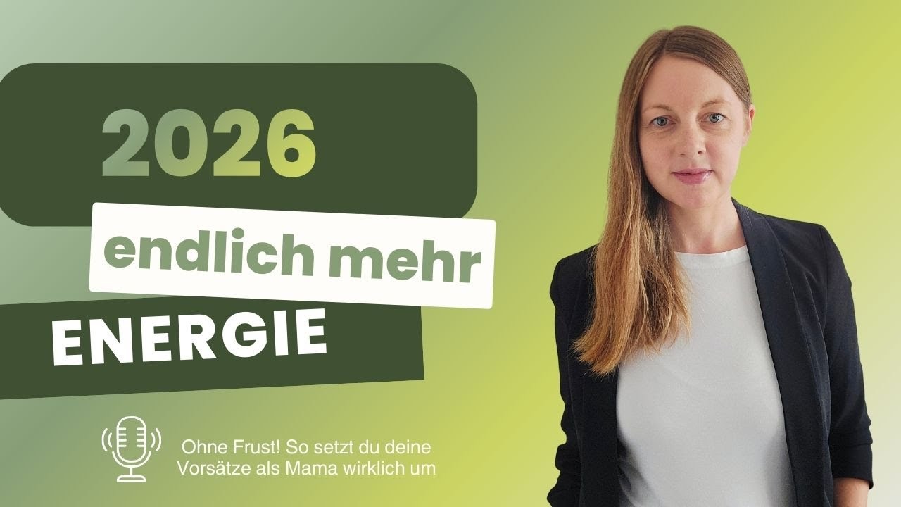 2026 mit mehr Energie als Mama starten: Vorsätze die wirklich im Alltag funktionieren.