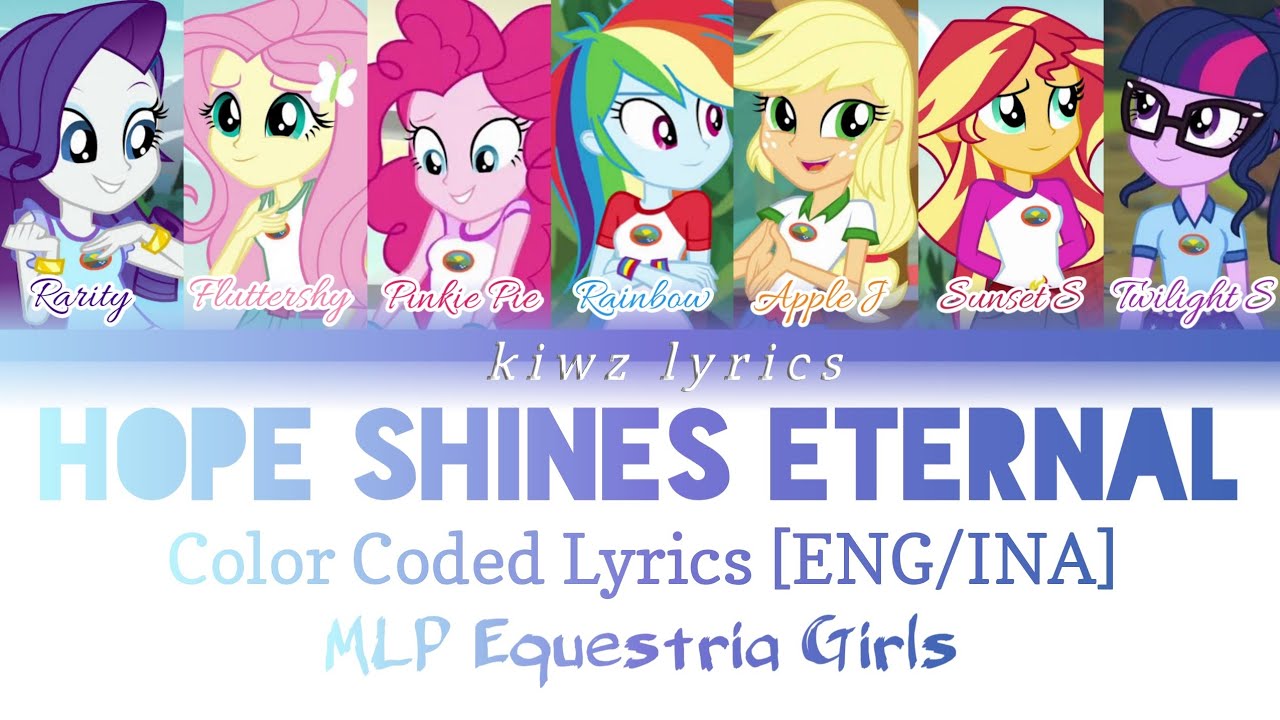 MLP Equetria Girls Legend Of Everfree|| Hope Shines Eternal (Color Coded Lyrics) [ENG/INA]