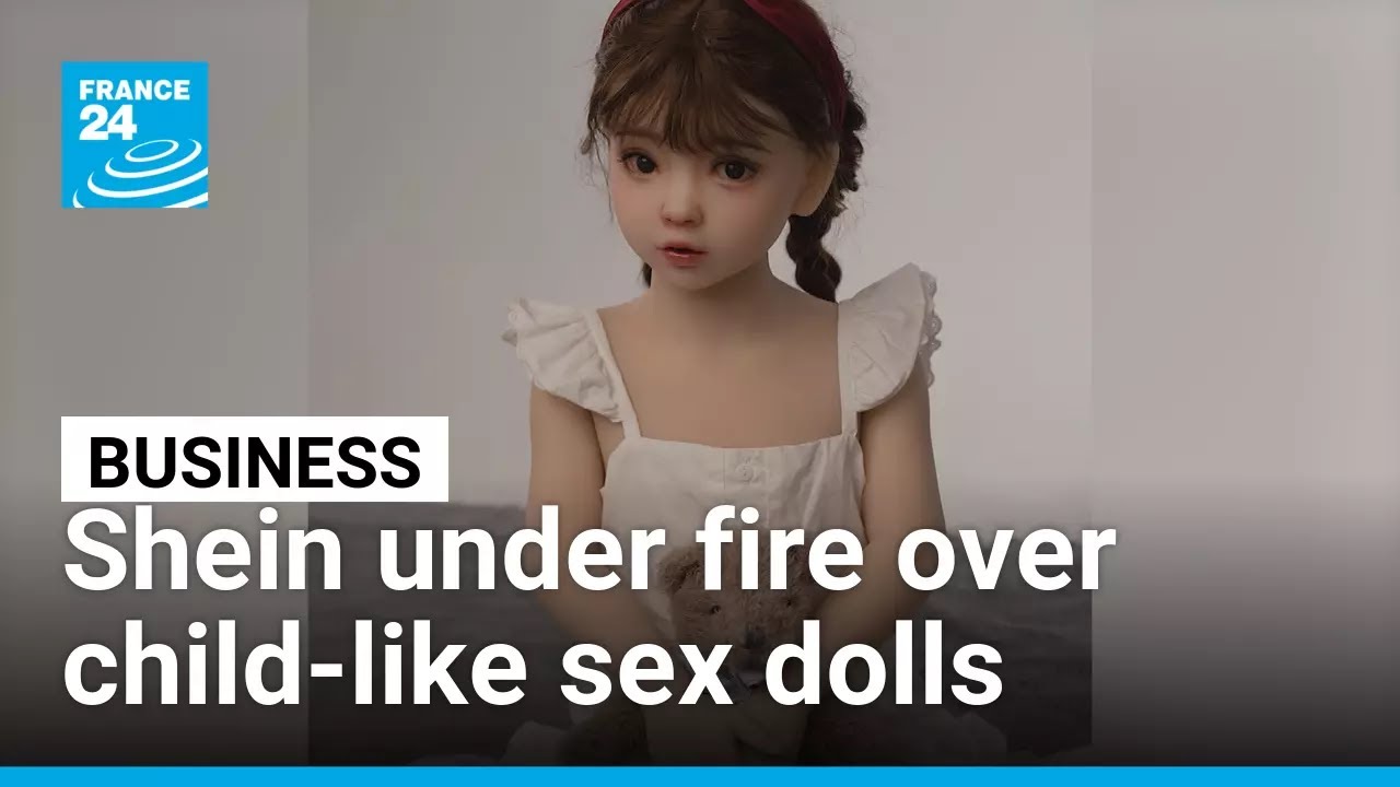 Shein bans sex dolls after France threatens to block market access &bull; FRANCE 24 English